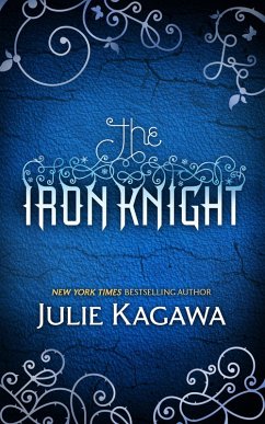 The Iron Knight (The Iron Fey, Book 4) (eBook, ePUB) - Kagawa, Julie
