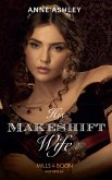 His Makeshift Wife (Mills & Boon Historical) (eBook, ePUB)