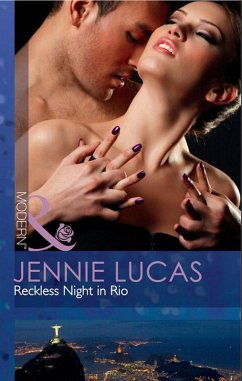Reckless Night In Rio (Mills & Boon Modern) (One Night In...) (eBook, ePUB) - Lucas, Jennie