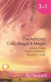 The Ashtons: Cole, Abigail & Megan: Entangled / A Rare Sensation / Society-Page Seduction (Mills & Boon Spotlight) (eBook, ePUB)