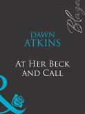 At Her Beck And Call (Mills & Boon Blaze) (Doing It...Better!, Book 2) (eBook, ePUB)