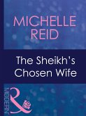 The Sheikh's Chosen Wife (Mills & Boon Modern) (Hot-Blooded Husbands, Book 1) (eBook, ePUB)