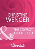 The Cowboy And The Ceo (eBook, ePUB) The Cowboy And The Ceo (eBook, ePUB)