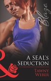 A Seal's Seduction (Mills & Boon Blaze) (Uniformly Hot!, Book 35) (eBook, ePUB)