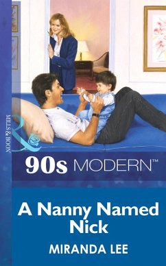 A Nanny Named Nick (Mills & Boon Vintage 90s Modern) (eBook, ePUB) - Lee, Miranda
