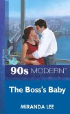 The Boss's Baby (Mills & Boon Vintage 90s Modern) (eBook, ePUB)