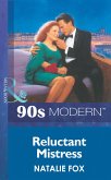 Reluctant Mistress (Mills & Boon Vintage 90s Modern) (eBook, ePUB)