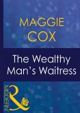The Wealthy Man's Waitress (Mills & Boon Modern) (Mistress to a Millionaire, Book 5) (eBook, ePUB)
