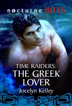 Time Raiders: The Greek Lover (eBook, ePUB) - Kelley, Jocelyn