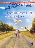 His Small-Town Girl (Mills & Boon Love Inspired) (Eden, OK, Book 1) (eBook, ePUB)