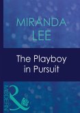 The Playboy In Pursuit (Mills & Boon Modern) (Australian Playboys, Book 3) (eBook, ePUB)