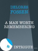 A Man Worth Remembering (eBook, ePUB)
