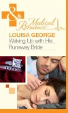 Waking Up With His Runaway Bride (eBook, ePUB)