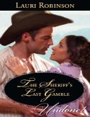 The Sheriff's Last Gamble (Mills & Boon Historical Undone) (eBook, ePUB)