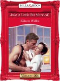 Just A Little Bit Married? (eBook, ePUB)