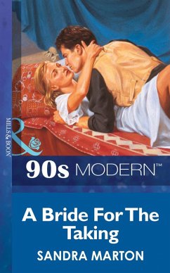 A Bride For The Taking (Mills & Boon Vintage 90s Modern) (eBook, ePUB) - Marton, Sandra