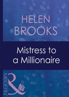 Mistress To A Millionaire (eBook, ePUB) - Brooks, Helen