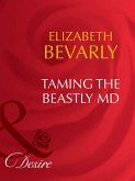 Taming The Beastly Md (Mills & Boon Desire) (Dynasties: The Barones, Book 4) (eBook, ePUB)