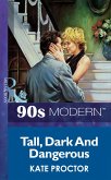Tall, Dark And Dangerous (Mills & Boon Vintage 90s Modern) (eBook, ePUB)