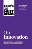 HBR's 10 Must Reads on Innovation (with featured article &quote;The Discipline of Innovation,&quote; by Peter F. Drucker) (eBook, ePUB)