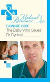 The Baby Who Saved Dr Cynical (Mills & Boon Medical) (eBook, ePUB)