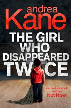 The Girl Who Disappeared Twice (eBook, ePUB) - Kane, Andrea