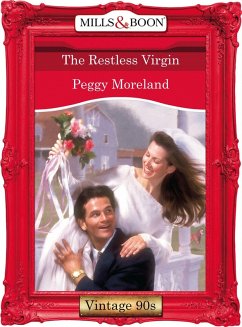 The Restless Virgin (Mills & Boon Vintage Desire) (eBook, ePUB) - Moreland, Peggy