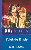 Yuletide Bride (Mills & Boon Vintage 90s Modern) (eBook, ePUB)