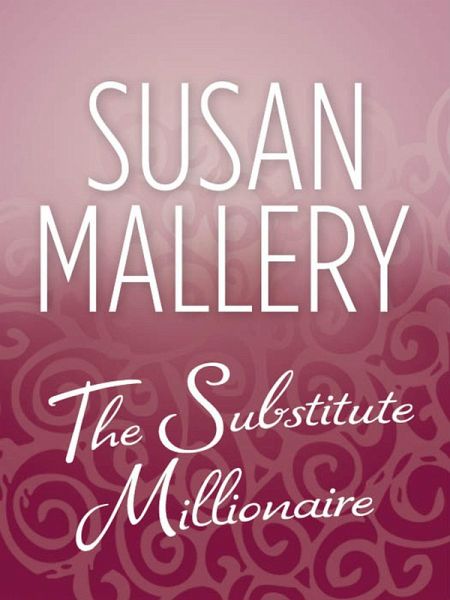 The Substitute Millionaire (eBook, ePUB)