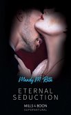 Eternal Seduction (Mills & Boon Spice Briefs) (eBook, ePUB)