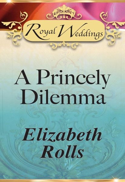 A Princely Dilemma (eBook, ePUB)