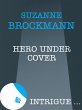 Hero Under Cover (eBook, ePUB) - Bild 1