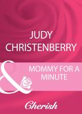 Mommy For A Minute (Mills & Boon Cherish) (Dallas Duets, Book 3) (eBook, ePUB)