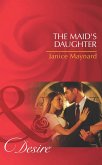 The Maid's Daughter (Mills & Boon Desire) (The Men of Wolff Mountain, Book 4) (eBook, ePUB)