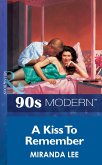A Kiss To Remember (Mills & Boon Vintage 90s Modern) (eBook, ePUB)