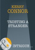 Trusting a Stranger (eBook, ePUB) Trusting a Stranger (eBook, ePUB)