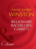 Billionaire Bachelors: Garrett (Mills & Boon Desire) (eBook, ePUB)
