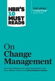 HBR's 10 Must Reads on Change Management (including featured article "Leading Change," by John P. Kotter) (eBook, ePUB)