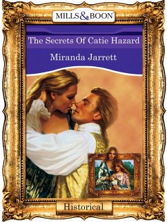The Secrets Of Catie Hazard (eBook, ePUB) - Jarrett, Miranda