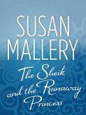 The Sheik and the Runaway Princess (eBook, ePUB)