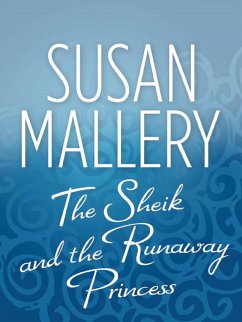 The Sheik and the Runaway Princess (eBook, ePUB) - Mallery, Susan