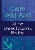 At The Greek Tycoon's Bidding (Mills & Boon Modern) (Greek Tycoons, Book 3) (eBook, ePUB)