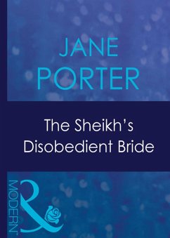 The Sheikh's Disobedient Bride (eBook, ePUB) - Porter, Jane