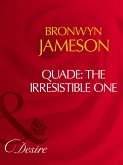 Quade: The Irresistible One (eBook, ePUB)