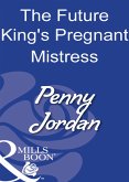The Future King's Pregnant Mistress (eBook, ePUB)
