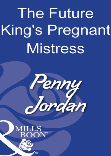 The Future King's Pregnant Mistress (eBook, ePUB)