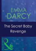 The Secret Baby Revenge (Mills & Boon Modern) (Latin Lovers, Book 25) (eBook, ePUB)