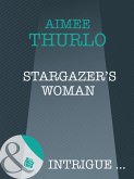 Stargazer's Woman (Mills & Boon Intrigue) (Brotherhood of Warriors, Book 3) (eBook, ePUB)