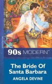 The Bride Of Santa Barbara (Mills & Boon Vintage 90s Modern) (eBook, ePUB)