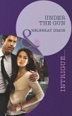 Under the Gun (Mills & Boon Intrigue) (eBook, ePUB)